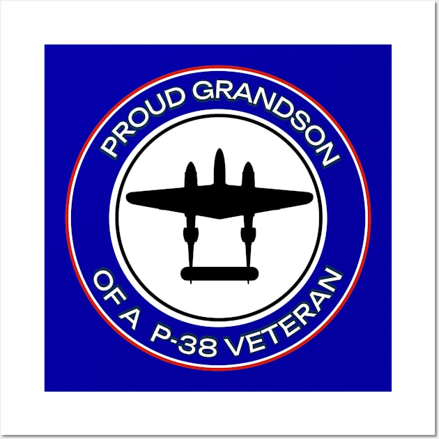 Proud Grandson of a P-38 Veteran Wall Art by P-38 Lightning